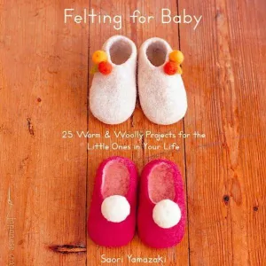 Felting For Baby